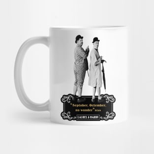 Laurel & Hardy Quotes: "Septober, Octember, No Wonder" Mug